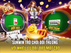 Sunwin Trò Chơi Đổi Thưởng Với Nhiều Ưu Đãi, Bảo Mật Cao
